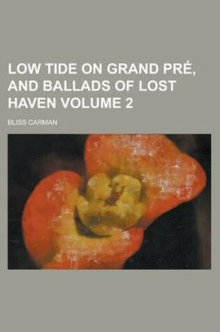 Cover of Low Tide on Grand Pre, and Ballads of Lost Haven Volume 2