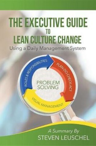 Cover of The Executive Guide to Lean Culture Change