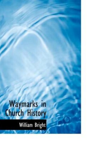 Cover of Waymarks in Church History