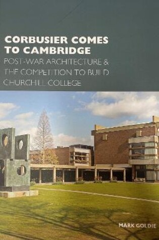 Cover of Corbusier Comes to Cambridge