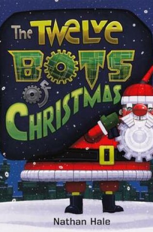 Cover of The Twelve Bots of Christmas