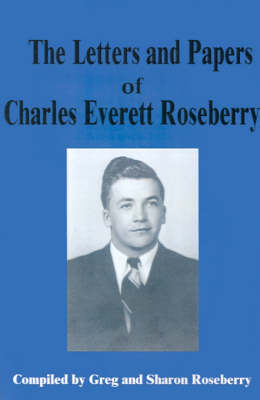 Book cover for Letters and Papers of Charles Everett Roseberry