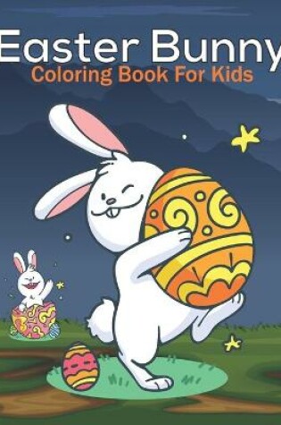 Cover of Easter Bunny Coloring Book For Kids