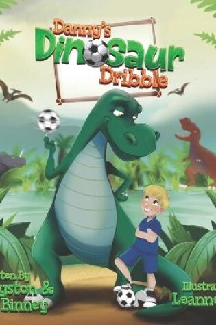 Cover of Danny's Dinosaur Dribble