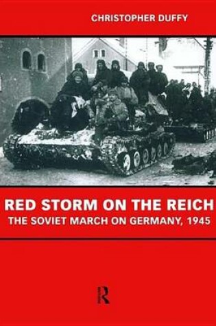 Cover of Red Storm on the Reich: The Soviet March on Germany 1945