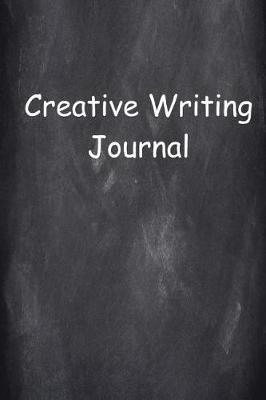 Book cover for Creative Writing Journal Chalkboard Design