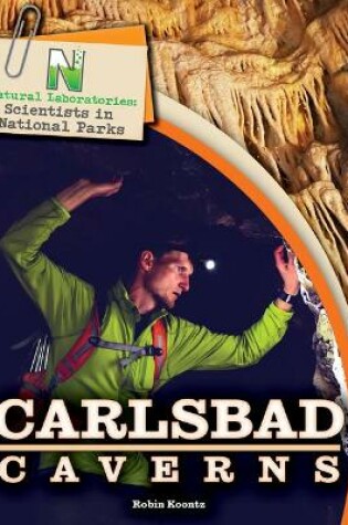 Cover of Natural Laboratories: Scientists in National Parks Carlsbad Caverns