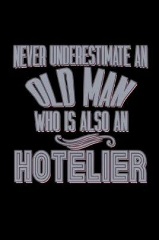 Cover of Never underestimate an old man who is also an hotelier