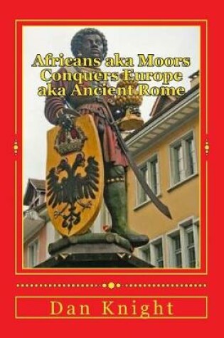 Cover of Africans aka Moors Conquers Europe aka Ancient Rome
