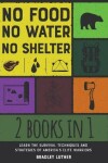 Book cover for No Food, No Water, No Shelter [2 IN 1]