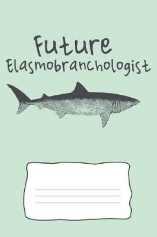 Cover of Future Elasmobranchologist