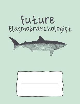 Book cover for Future Elasmobranchologist