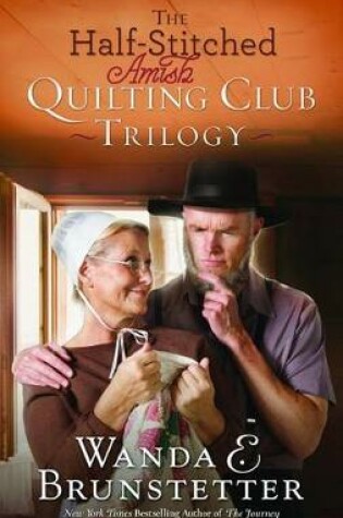 Cover of The Half-Stitched Amish Quilting Club Trilogy