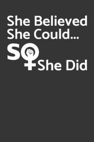 Cover of She Believe She Could, So She Did