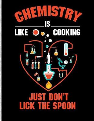 Book cover for Chemistry Is Like Cooking Just Don't Lick the Spoon