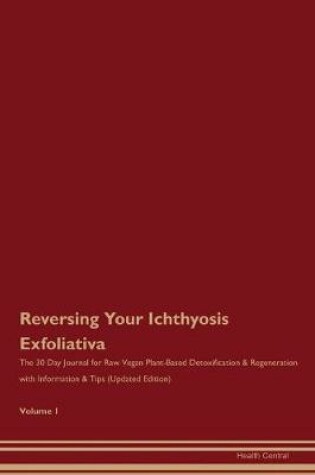 Cover of Reversing Your Ichthyosis Exfoliativa