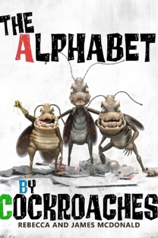 Cover of The Alphabet by Cockroaches