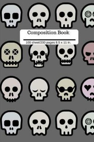 Cover of Scary Skulls Composition Book Wide Ruled Lined Book 100 Pages 8.5 x 11 siz