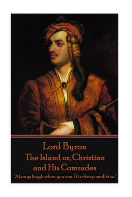 Book cover for Lord Byron - The Island or, Christian and His Comrades
