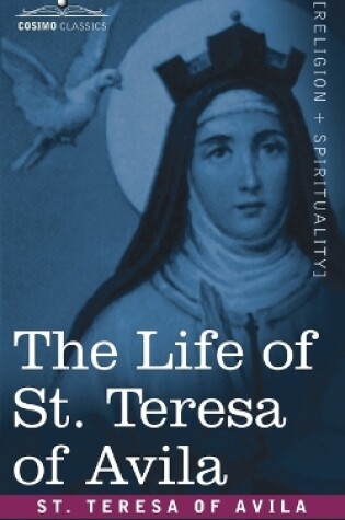 Cover of The Life of St. Teresa of Avila