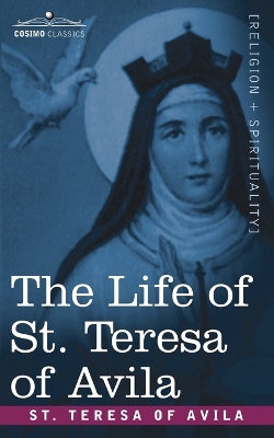 Book cover for The Life of St. Teresa of Avila