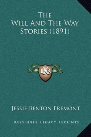 Cover of The Will And The Way Stories (1891)