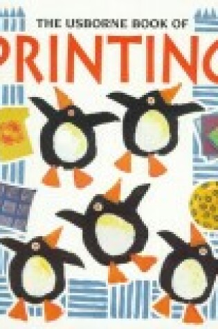 Cover of The Usborne Book of Printing