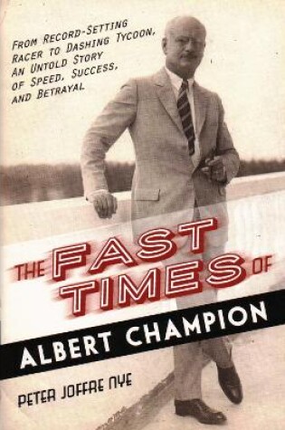 Cover of The Fast Times of Albert Champion