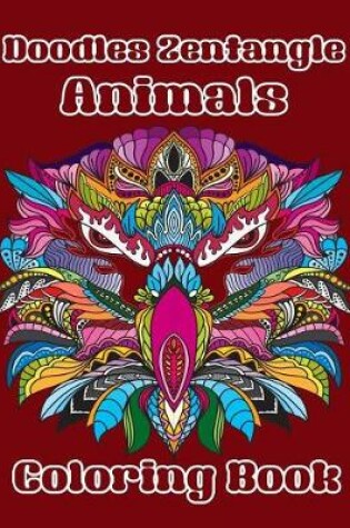 Cover of Doodles Zentangle Animals Coloring Book