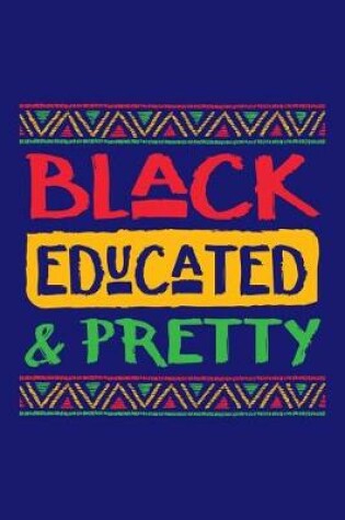 Cover of Black Educated and Pretty