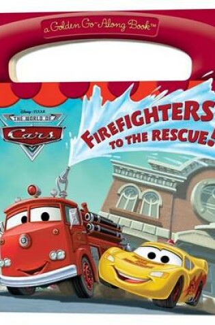 Cover of Firefighters to the Rescue!