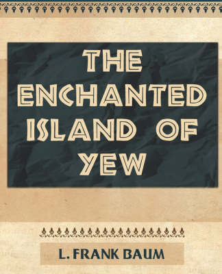 Book cover for The Enchanted Island of Yew - 1903