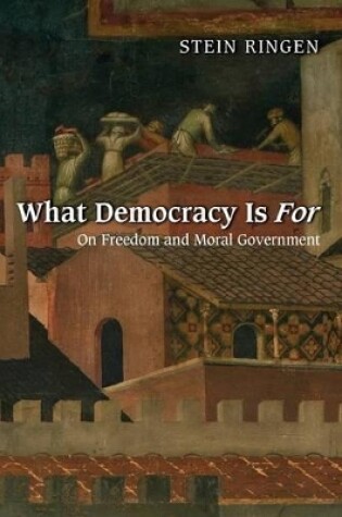 Cover of What Democracy Is For