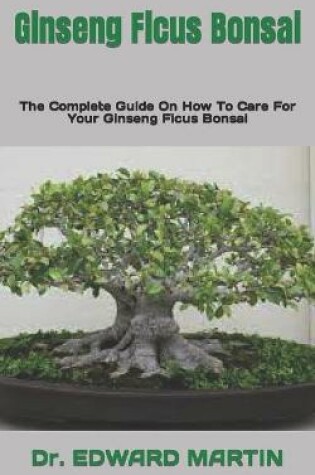 Cover of Ginseng Ficus Bonsai