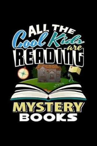 Cover of All the Cool Kids are Reading Mystery Books