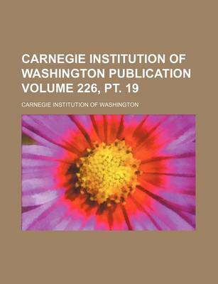 Book cover for Carnegie Institution of Washington Publication Volume 226, PT. 19