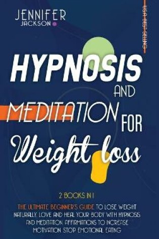 Cover of Hypnosis and Meditation for Weight Loss