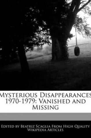 Cover of Mysterious Disappearances 1970-1979