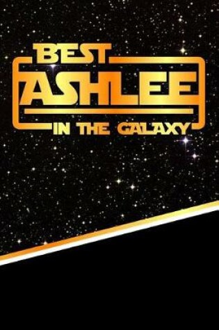 Cover of The Best Ashlee in the Galaxy