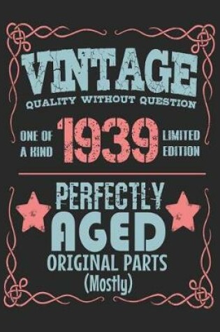 Cover of Vintage Quality Without Question One of a Kind 1939 Limited Edition Perfectly Aged Original Parts Mostly