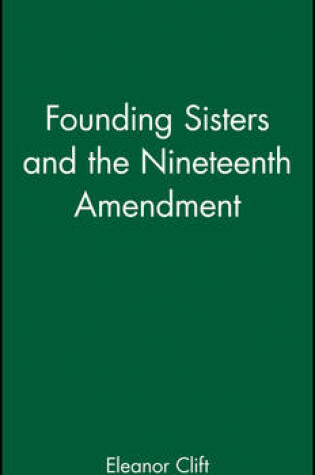 Cover of The Founding Sisters and the Nineteenth Amendment