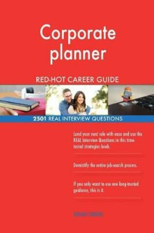 Cover of Corporate planner RED-HOT Career Guide; 2501 REAL Interview Questions