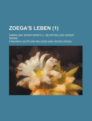 Book cover for Zoega's Leben; Sammlung Seiner Briefe U. Beurtheilung Seiner Werke (1)