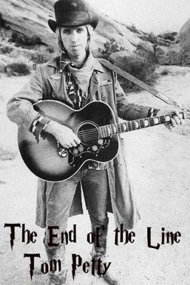 Book cover for Tom Petty - The End of the Line