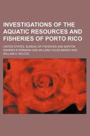 Cover of Investigations of the Aquatic Resources and Fisheries of Porto Rico