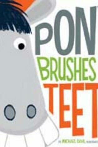 Cover of Pony Brushes His Teeth