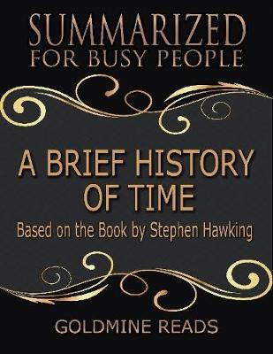 Book cover for A Brief History of Time - Summarized for Busy People: Based On the Book By Stephen Hawking