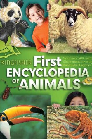 Cover of Kingfisher First Encyclopedia of Animals