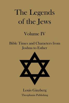 Book cover for The Legends of the Jews Volume IV