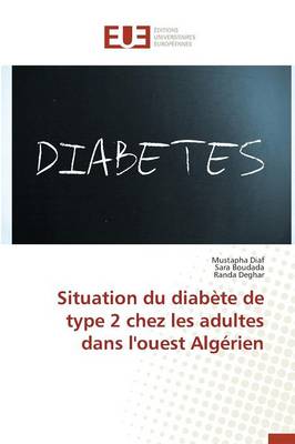 Book cover for Situation Du Diabete de Type 2 Chez Les Adultes Dans l'Ouest Algerien